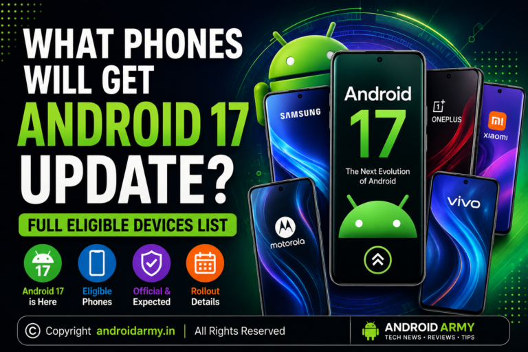 Android 17 eligible phones update list