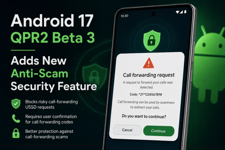 Android 17 QPR2 Beta 3 Adds Anti-Scam Protection
